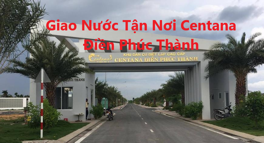 Giao Nước Tận Nơi Tại CENTANA DIENDF PHÚC THÀNH