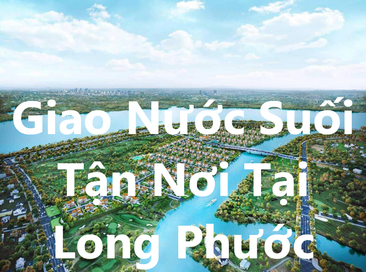 giao-nuoc-tan-noi-tai-long-phuoc