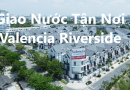 Giao Nước Suối Tận Nơi Tại Khu Dân Cư Valencia Riverside Phú Hữu